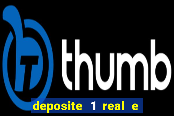 deposite 1 real e ganhe 10 vai de bet